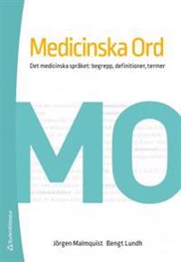 Medicinska ord – det medicinska språket : begrepp, definitioner, termer