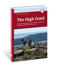 The High Coast : hiking kayaking and sightseeing in the world heritage site archipelago and Skuleskogen national park