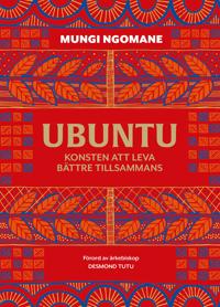 Ubuntu : konsten att leva bättre tillsammans