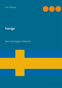 Sverige: Den storslagna historien