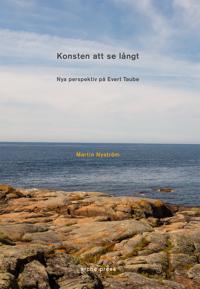 Konsten att se långt : nya perspektiv på Evert Taube