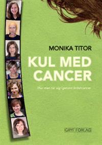 Kul med cancer – hur man tar sig igenom bröstcancer