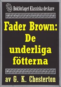 Fader Brown: De underliga fötterna. Återutgivning av text från 1945