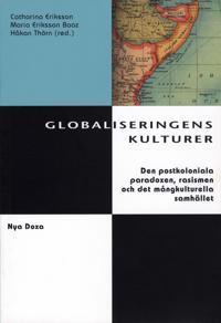 Globaliseringens kulturer : Postkolonialism rasism och kulturell identitet