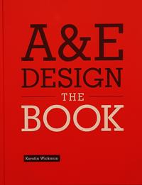 A & E design : the book