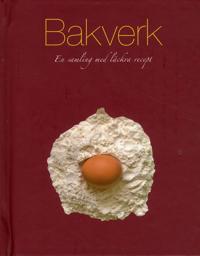 Bakverk : en samling med läckra recept