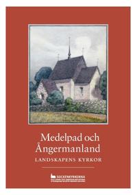 Medelpad och Ångermanland : landskapens kyrkor