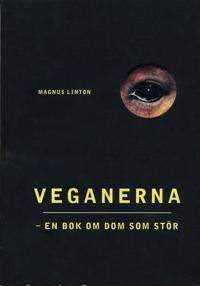 Veganerna – en bok om dom som stör