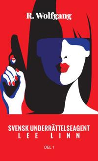 Lee Linn : en svensk underrättelseagent