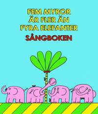 Fem myror är fler än fyra elefanter – Sångboken