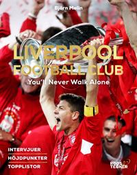 Liverpool Football Club : You’ll Never Walk Alone