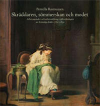 Skräddaren sömmerskan och modet : arbetsmetoder och arbetsdelning i tillverkningen av kvinnlig dräkt 1770-1830