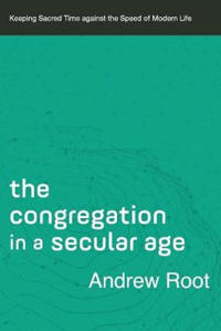 The Congregation in a Secular Age - Osta halpa kirja / äänikirja / e-kirja  | Kirjafy