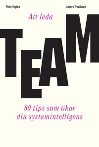 Att leda team – 60 tips som ökar din systemintelligens