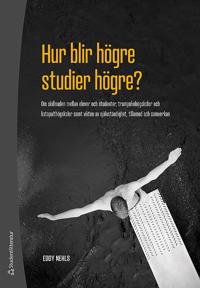 Hur blir högre studier högre? : om skillnaden mellan elever och studenter trampolinhögskolor och katapulthögskolor