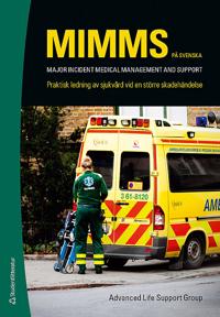 MIMMS – på svenska : Praktisk ledning av sjukvård vid en större skadehändelse