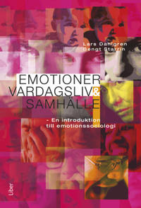 Emotioner, vardagsliv och samhälle – en introduktion till emotionssociologi