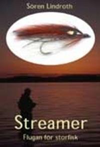 Streamer – Flugan för storfisk