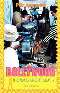 Bollywood : indiens drömfabrik