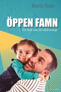 Öppen famn : en bok om föräldraskap