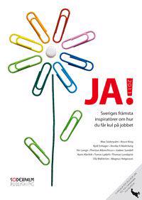 JA! 2011 : Sveriges främsta inspiratörer och Bruce King om hur du får kul på jobbet