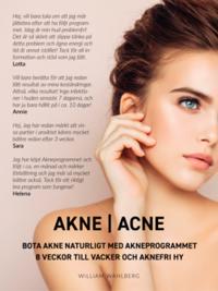 AKNE | ACNE – Bota akne naturligt och varaktigt med det beprövade akneprogammet : 8 veckor till vacker och aknefri hy
