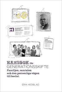 Handbok för generationsskifte : familjen, samtalen och den personliga vägen till beslut