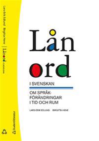 Lånord i svenskan – om språkförändringar i tid och rum