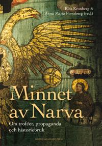 Minnet av Narva : om troféer propaganda och historiebruk