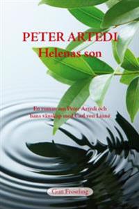 Peter Artedi – Helenas son : en roman om Peter Artedi och hans vänskap med Carl Linnaeus