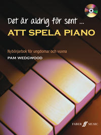 Det är aldrig för sent att spela piano inkl CD : nybörjarbok för ungdomar och vuxna