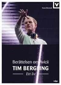 Tim Bergling Ett liv. Berättelsen om Avicii (Bok+CD)