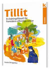 Tillit – en ledningsfilosofi för framtidens offentliga sektor
