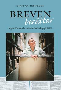 Breven berättar – Ingvar Kamprads visionära ledarskap på IKEA