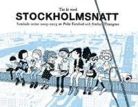 Tio år med Stockholmsnatt : samlade serier 2005 – 2015