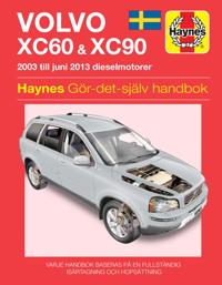 HAYNES REPARATIONSHANDSBOK Volvo Xc60 & Xc90 (’03 – Juni ’13)
