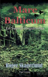 Mare Balticum:En svensk krigsthriller