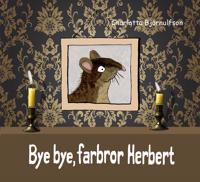 Bye bye farbror Herbert