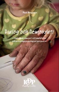 Dialog & Demokrati: Vägledande samspel i ett samhälleligt och utvecklingsps