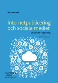 Internetpublicering och sociala medier : en juridisk vägledning