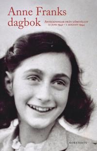 Anne Franks dagbok : den oavkortade originalutgåvan – anteckningar från gömstället 12 juni 1942 – 1 augusti 1944