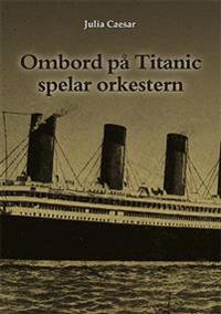 Ombord på Titanic spelar orkestern