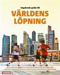 Vagabonds guide till världens löpning : 13 städer – 36 rundor