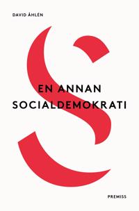 En annan socialdemokrati : om jämlikhet i globaliseringens tid eller lika möjligheter